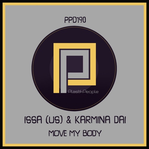 ISSA (US), Karmina Dai - Move My Body [PPD190]